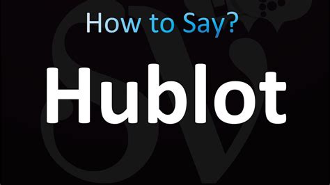 how to pronounce hublot